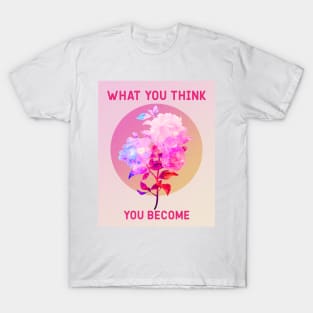 You Become T-Shirt